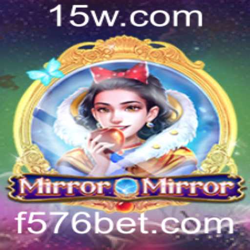 Explorando o Mundo de MirrorMirror: Uma Aventura com 576bet